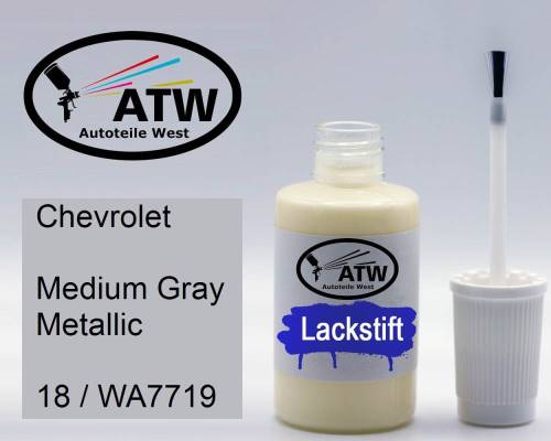 Chevrolet, Medium Gray Metallic, 18 / WA7719: 20ml Lackstift, von ATW Autoteile West.